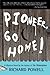 Pioneer, Go Home! by Richard Pitts Powell
