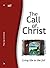 The Call of Christ: Living ...