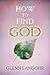 How to Find God: Through the Bible, Prayer and Meditation
