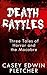 Death Rattles: Three Tales ...