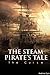 The Steam Pirate’s Tale: The Curse