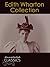 Edith Wharton: Collection of 115 Works with analysis and historical background (Annotated and Illustrated) (Annotated Classics)