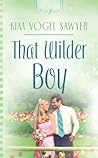 That Wilder Boy by Kim Vogel Sawyer