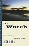 The Watch by Rick Bass