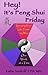 Hey! It's Feng Shui Friday--Improving your life, your home, your office one week at a time