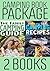 Book Package: The Family Camping Guide & Quick and Easy Family Camping Recipes: Delicious Foil Packet Meals
