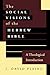 The Social Visions of the Hebrew Bible by J. David Pleins