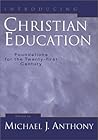 Introducing Christian Education: Foundations for the Twenty-first Century