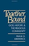 Together Bound: God, History, and the Religious Community
