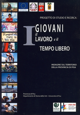 I giovani, il lavoro e il tempo libero: indagine sul territorio della Provincia di Pisa