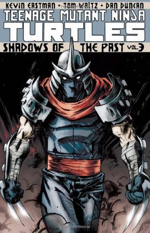 Teenage Mutant Ninja Turtles, Volume 3: Shadows of the Past (Paperback)