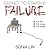 Secret to Startup Failure: Fail Fast. Fail Cheap. Fail Happy.