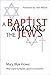 A Baptist Among the Jews