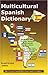 Multicultural Spanish Dictionary by Augustin Martinez