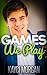 Games We Play