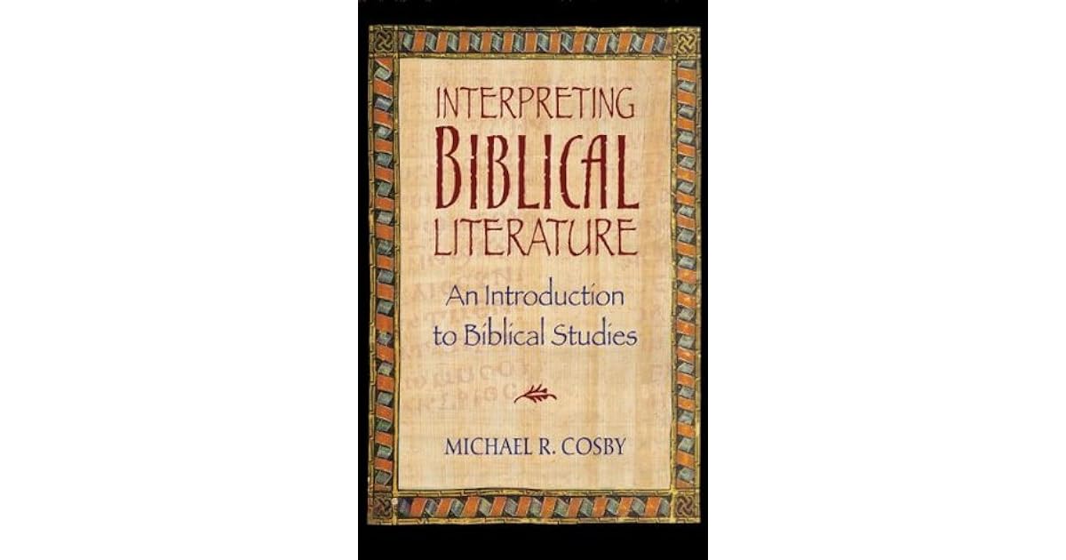 Interpreting Biblical Literature An Introduction to Biblical Studies