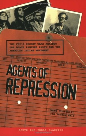Agents of Repression: The FBI's Secret Wars against the Black Panther Party & the American Indian Movement (Paperback)