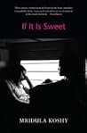 If It Is Sweet