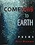 Come Down to Earth: Poems