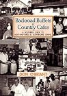 Backroad Buffets & Country Cafes: A Southern Guide to Meat-And-Threes & Down-Home Dining