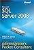 Microsoft(r) SQL Server(r) 2008 Administrator's Pocket Consultant