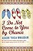 I Do Not Come to You by Chance by Adaobi Tricia Nwaubani