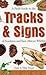 A Field Guide to the Tracks and Signs of Southern and East Af... by Chris Stuart