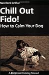 Chill Out Fido!: ...