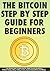The Bitcoin Step By Step Gu...