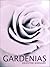 Gardenias ~ Erotica