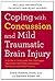 Coping with Concussion and Mild Traumatic Brain Injury by Diane Roberts Stoler