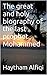 The great and holy biography of the last prophet Mohammed