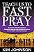 Teach Us to Fast and Pray by Kim Johnson