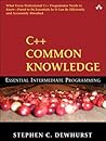 C++ Common Knowledge: Essential Intermediate Programming: Essential Intermediate Programming
