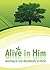 Alive in Him