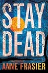 Stay Dead (Elise Sandburg #2)