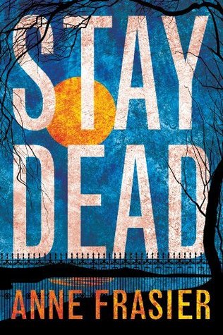 Stay Dead (Elise Sandburg #2)