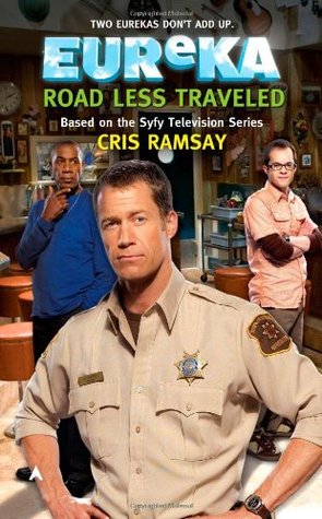 Eureka: Road Less Traveled (Eureka, #3)