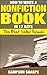 How to Write a Nonfiction book in 12 Days - The Best Seller Formula (The Non-Fiction Success Guide - Make Money Writing Books)