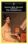 The Inheritance by Louisa May Alcott