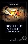 Dosarele secrete ...