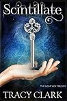 Scintillate by Tracy   Clark