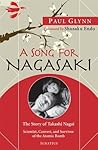 Book cover for A Song for Nagasaki: The Story of Takashi Nagai: Scientist, Convert, and Survivor of the Atomic Bomb