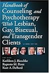 Handbook of Counseling and Psychotherapy with Lesbian, Gay, B... by Kathleen J. Bieschke