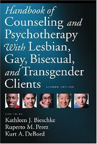 Handbook of Counseling and Psychotherapy with Lesbian, Gay, Bisexual, and Transgender Clients (Hardcover)