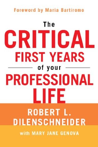 The Critical First Years Of Your Professional Life (Kindle Edition)