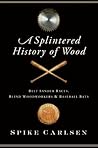 A Splintered Hist...