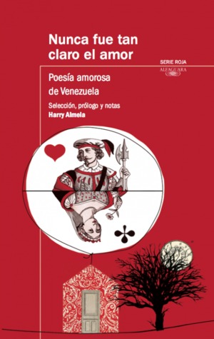 Nunca fue tan claro el amor, poesía amorosa venezolana