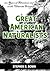 Great American Naturalists: 200 Years of Adventure and Discovery on the Ultimate Scientific Quest (Explorers of the Americas Series Book 2)