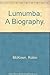 Lumumba: A Biography